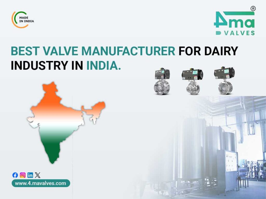 Best Valve Manufacturer for Dairy Industry in India