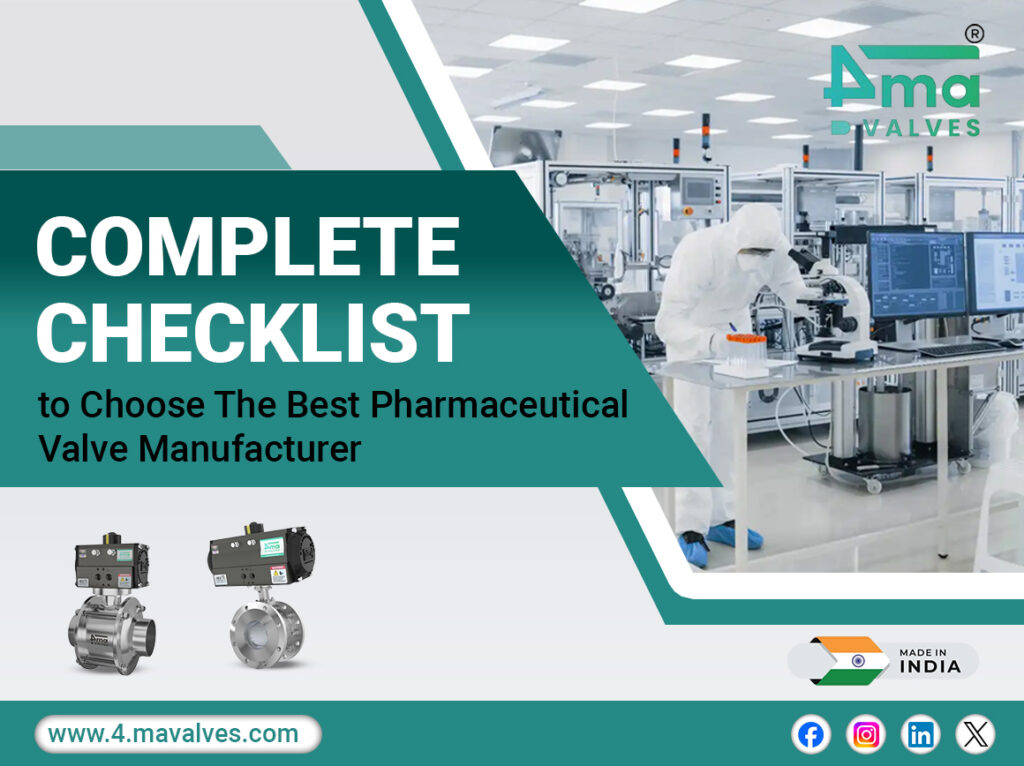 Complete Checklist to Choose The Best Pharmaceutical Valve Manufacturer