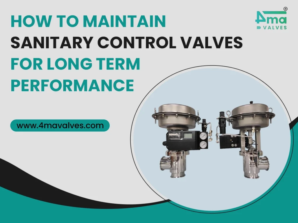 How to Maintain Sanitary Control Valves for Long-Term Performance