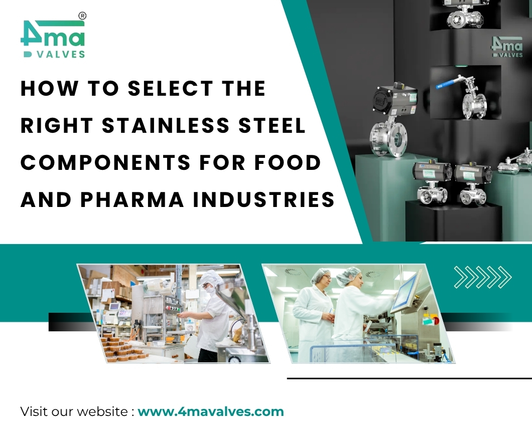 How to Select the Right Stainless Steel Components for Food and Pharma Industries