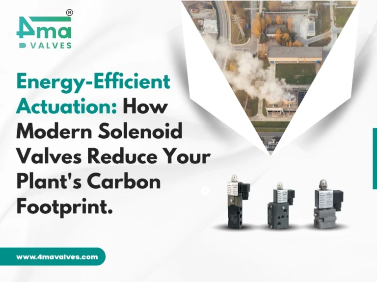Energy-Efficient Actuation: How Modern Solenoid Valves Reduce Your Plant's Carbon Footprint.