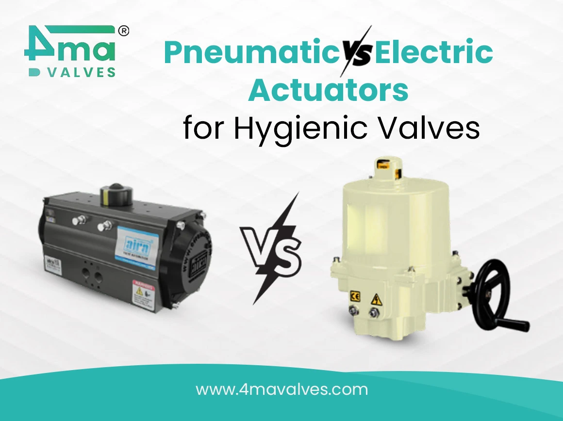 pneumatic and electric actuators for hygienic valves